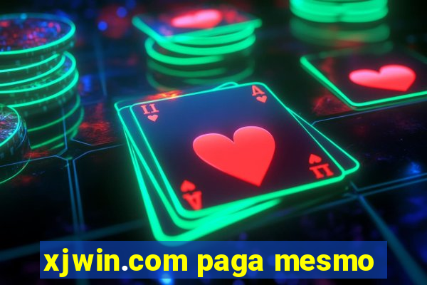 xjwin.com paga mesmo